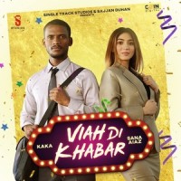 Viah Di Khabar_Kaka,Sana Aiaz