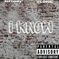 I Know (feat. Vlone)_Dizzy,Vlone