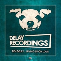 Giving up on love_Ben Delay