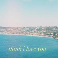 think i love you_Shae