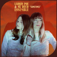 Sometimes_Larkin Poe,Nu Deco Ensemble