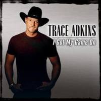 I Got My Game On_Trace Adkins