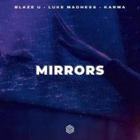 Mirrors_Blaze U,Luke Madness,Giorgio Tuinfort,Teddy Sinclair,Martin Kierszenbaum,Akon