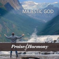 Come, Let Us Worship and Bow Down_Praise and Harmony