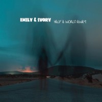 Half a World Away_Emily,Ivory