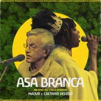 Asa Branca(342 Amazônia ao Vivo no Circo Voador)_Majur,Caetano Veloso