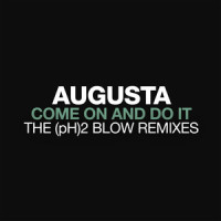 Come On And Do It_Augusta