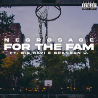 For the Fam_NegroSage,Big Havi,Brandon J.,Brandon Jeice,Ayotunde Summers
