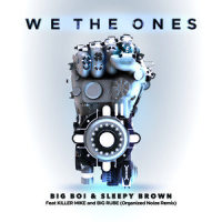 We The Ones(feat. Killer Mike & Big Rube)_Big Boi,Sleepy Brown,Big Rube,Killer Mike
