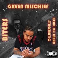 Biters(feat. Keak Da Sneak & Stresmatic)_Green Mischief,Keak Da Sneak,Stresmatic