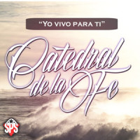 Te Venimos Adorar_Catedral de la Fe