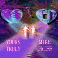 Love Me (feat. Mike Griff)_Yours Truly,Mike Griff