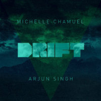 Drift_Michelle Chamuel,Isaac Castor,Arjun Singh
