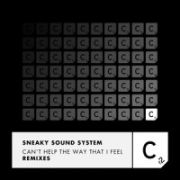 Can't Help the Way That I Feel_Sneaky Sound System