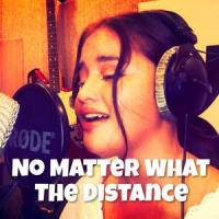 No Matter What The Distance_Mariel Baguio,Kuya Bryan