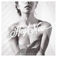 Hey Now_Hoodie Allen