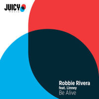Be Alive_Robbie Rivera,Linney