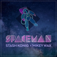 Spaceman_Stash Konig,Mikey Wax