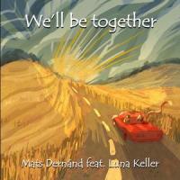 We'll be together(feat. Luna Keller)_Mats Dernánd,Luna Keller