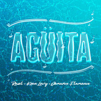 Agüita (feat. Keen Levy, Demarco Flamenco)_Rasel,Keen Levy,Demarco Flamenco