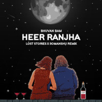 Heer Ranjha_Bhuvan Bam,Lost Stories,Somanshu