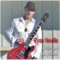 Miss You so Much_Ryan Neville