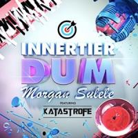 Dum(feat. Katastrofe)_Innertier,Morgan Sulele,Katastrofe
