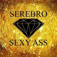 Sexy A**_Serebro