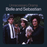 Unnecessary Drama_Belle & Sebastian