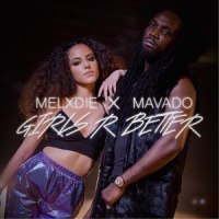 Girls R Better_Melxdie,Mavado