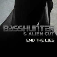 End The Lies_Basshunter,Alien Cut,Jonas Altberg,Robert Uhlmann,David Jassy,Davide Maresca,Fabio Adamo,Christian Zangaro