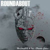 Roundabout_Iris ~Pamela Calvo~,MrLopez2112