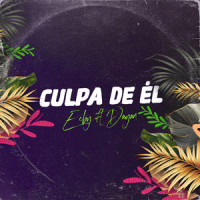 Culpa de Él_Ecby,Dayan