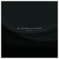 We Can Dance in the Dark_Nao'ymt