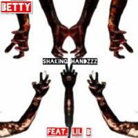 Shaking Handzzz (feat. Lil B)_Betty,Lil B