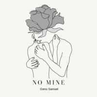 No Mine_Geno Samuel