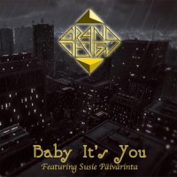 Baby It's You(feat. Susie Päivärinta)_Grand Design,Susie Päivärinta