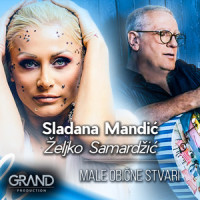 Male Obične Stvari_Slađana Mandić,Željko Samardžić,Grand Production