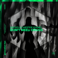 Don't Need Drugs_Jasted,Chester Young