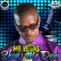 Show Me Dem_Mr. Vegas