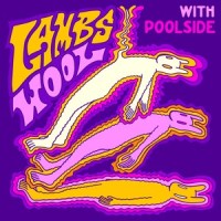 Lamb's Wool(with Poolside)_Foster The People,Poolside