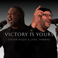 Victory Is Yours_Justin Rizzo,Jaye Thomas