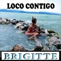 LOCO CONTIGO_Brigitte