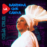 La Bandera Que Canta_Celia Cruz,Yissy García,Michel Ferre,Rodner Padilla,Alfredo Chacon,Yoel del Sol,Carlos Puig,Luis Beltran,Braily Ramos,Juan Silveira,Pável Urquiza,Omer Pardillo