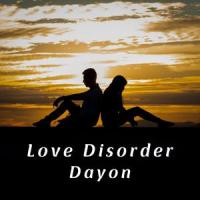 Love Disorder_Dayon,Gales Dian Rico Contreras
