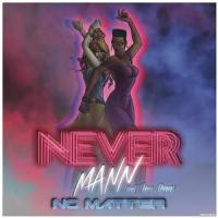 No Matter (feat. Jay Diggs)_NeverMann,Jay Diggs