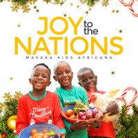 Joy to the Nations_Masaka kids Africana