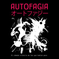 autofagia_El Cómodo Silencio De Los Que Hablan Poco
