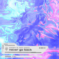 Never Go Back_Aiobahn,Mick Mazoo