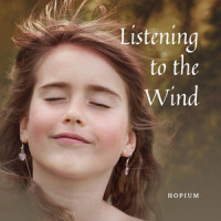 Listening to the Wind_Hopium,Dante Barajas